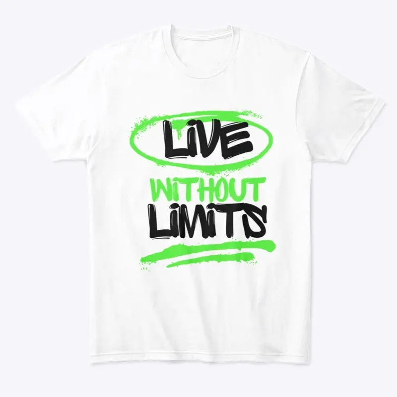 "Live Without Limits" T-Shirt